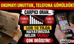 Okumayı Unuttuk, Telefona Gömüldük! Çarpıcı Oran...