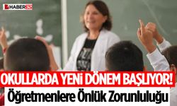 Okullarda Yeni Dönem Başlıyor! Öğretmenlere Önlük Zorunluluğu