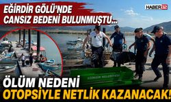 Ölü Olarak Bulunmuştu... Sonuç, Otopsiyle Ortaya Çıkacak!