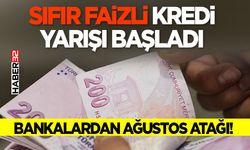 Bankalardan Ağustos Atağı! Sıfır Faizli Kredi Yarışı Başladı