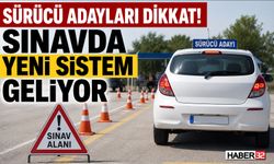 Sürücü Adayları Dikkat! Sınavda Yeni Sistem Geliyor