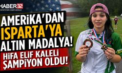 Amerika'dan Isparta'ya Altın Madalya! Hifa Elif Kaleli Şampiyon Oldu!