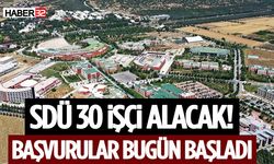 SDÜ 30 İşçi Alacak! Başvurular Bugün Başladı