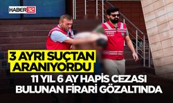 11 Yıl 6 Ay Hapis Cezası Bulunan Firari Gözaltında