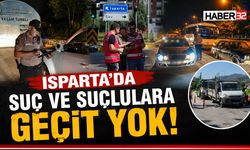 Isparta'da Huzur Operasyonları!