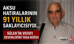 Aksu'nun 91 Yıllık Hafızasıydı...