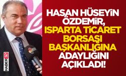 Isparta Ticaret Borsası Başkanlığına Adaylığını Açıkladı!