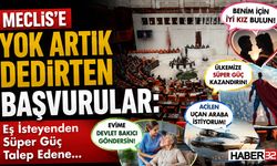 TBMM'ye İlginç Talepler: Vatandaşın Hayal Gücü Sınır Tanımadı!