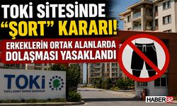 TOKİ Sitesinde “Şort” Kararı! Erkeklerin Ortak Alanlarda Dolaşması Yasaklandı