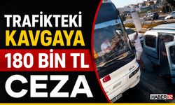 Trafikteki Kavgaya 180 Bin TL Ceza!