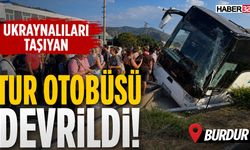 Ukraynalıları Taşıyan Tur Otobüsü Devrildi!