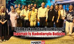 ITSO Başkan Adayı Ünal Turgut, Ispartalı İş Kadınlarıyla Buluştu