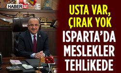 Usta Var, Çırak Yok: Isparta’da Meslekler Tehlikede