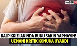 Kalp Krizi Anında Bunu Sakın Yapmayın!