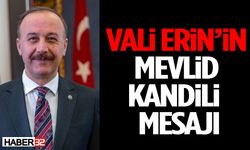Vali Erin’in Mevlid Kandili Mesajı