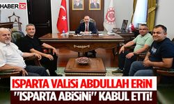 İsparta Valisi Abdullah Erin "Isparta Abisini" kabul etti!