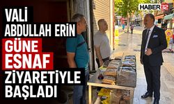 Vali Abdullah Erin Güne Esnaf Ziyaretiyle Başladı