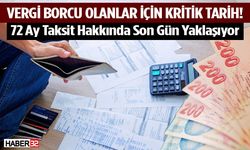 Vergi Borcu Olanlar İçin Kritik Tarih!