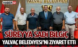 Süreyya Sadi Bilgiç Yalvaç Belediyesi’ni Ziyaret Etti