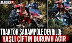 Traktör Şarampole Devrildi: Yaşlı Çiftin Durumu Ağır