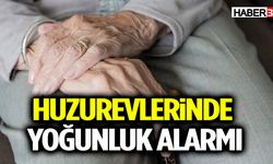 Huzurevlerinde Yoğunluk Alarmı