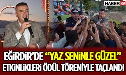Eğirdir’de “Yaz Seninle Güzel” Etkinlikleri Ödül Töreniyle Taçlandı