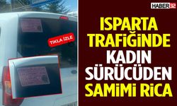 Isparta Trafiğinde Kadın Sürücüden Samimi Rica