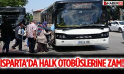 Isparta’da Halk Otobüslerine Zam!