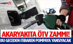 Akaryakıta ÖTV Zammı! Bu Geceden İtibaren Pompaya Yansıyacak