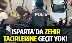 Isparta’da Zehir Tacirlerine Geçit Yok!