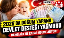 2026’da Doğum Yapana Devlet Desteği Yağmuru