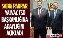 Sabri Parpar Yalvaç TSO Başkanlığına Adaylığını Açıkladı