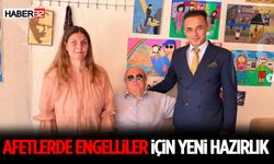 Afetlerde Engelliler İçin Yeni Hazırlık