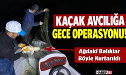 Kaçak Avcılığa Gece Operasyonu!