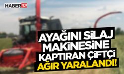Ayağını Silaj Makinesine Kaptıran Çiftçi Ağır Yaralandı!