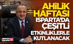 Ahilik Haftası Isparta’da çeşitli etkinliklerle kutlanacak
