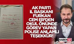 AK Parti İl Başkanı Er’den Okul Önünde Görev Yapan Polise Anlamlı Teşekkür!