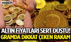 Altın Fiyatları Sert Düştü! Gramda Dikkat Çeken Rakam