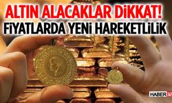 Altın Alacaklar Dikkat! Fiyatlarda Yeni Hareketlilik