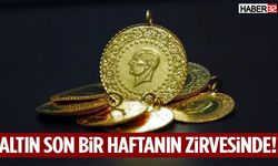 Altın Son Bir Haftanın Zirvesinde!
