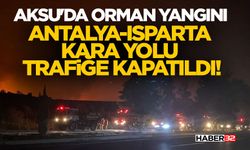 Antalya-Isparta Kara Yolu Trafiğe Kapatıldı!