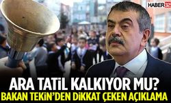 Ara Tatil Kalkıyor Mu? Bakan Tekin’den Dikkat Çeken Açıklama
