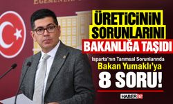 Isparta'nın Tarımsal Sorunlarında Bakan Yumaklı'ya 8 Soru...