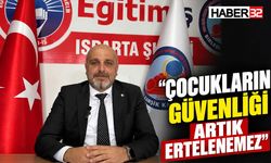 Eğitim-İş Isparta Şubesi'nden Okul Güvenliği İçin Çağrı