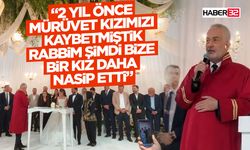 “2 yıl önce mürüvet kızımızı kaybetmiştik rabbim şimdi bize bir kız daha nasip etti”