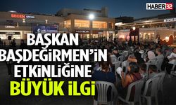 Başkan Başdeğirmen’in Etkinliğine Büyük İlgi
