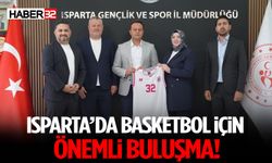 Isparta’da Basketbol İçin Önemli Buluşma!