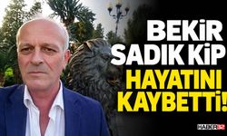Bekir Sadık Kip Hayatını Kaybetti!