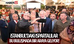 İstanbul’daki Ispartalılar Bu Buluşmada Bir Araya Geliyor!