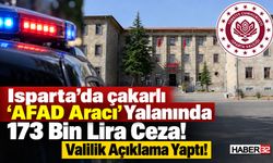 Çakarlı 'AFAD Aracı' Yalanında 173 Bin Lira Ceza!
